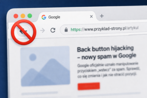 Przycisk wstecz – to nowy spam według Google